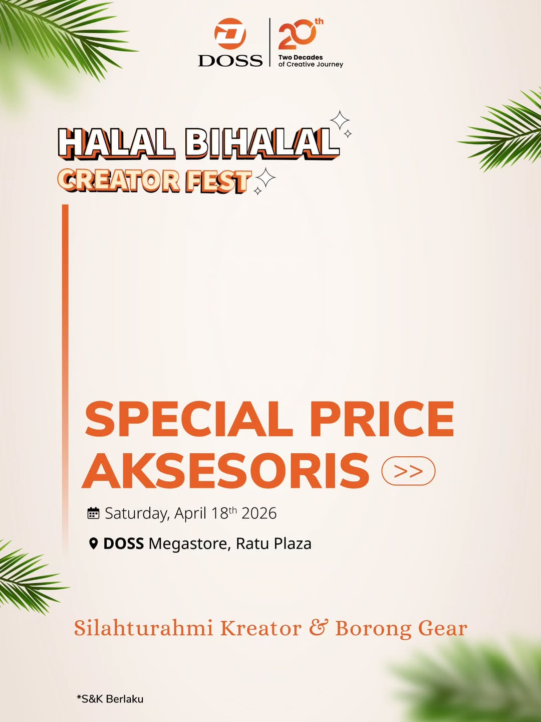 Promo Aksesoris Pilihan di DOSS Halal Bihalal Creator Fest 2026, Cuma Sehari! di 18 April 2026