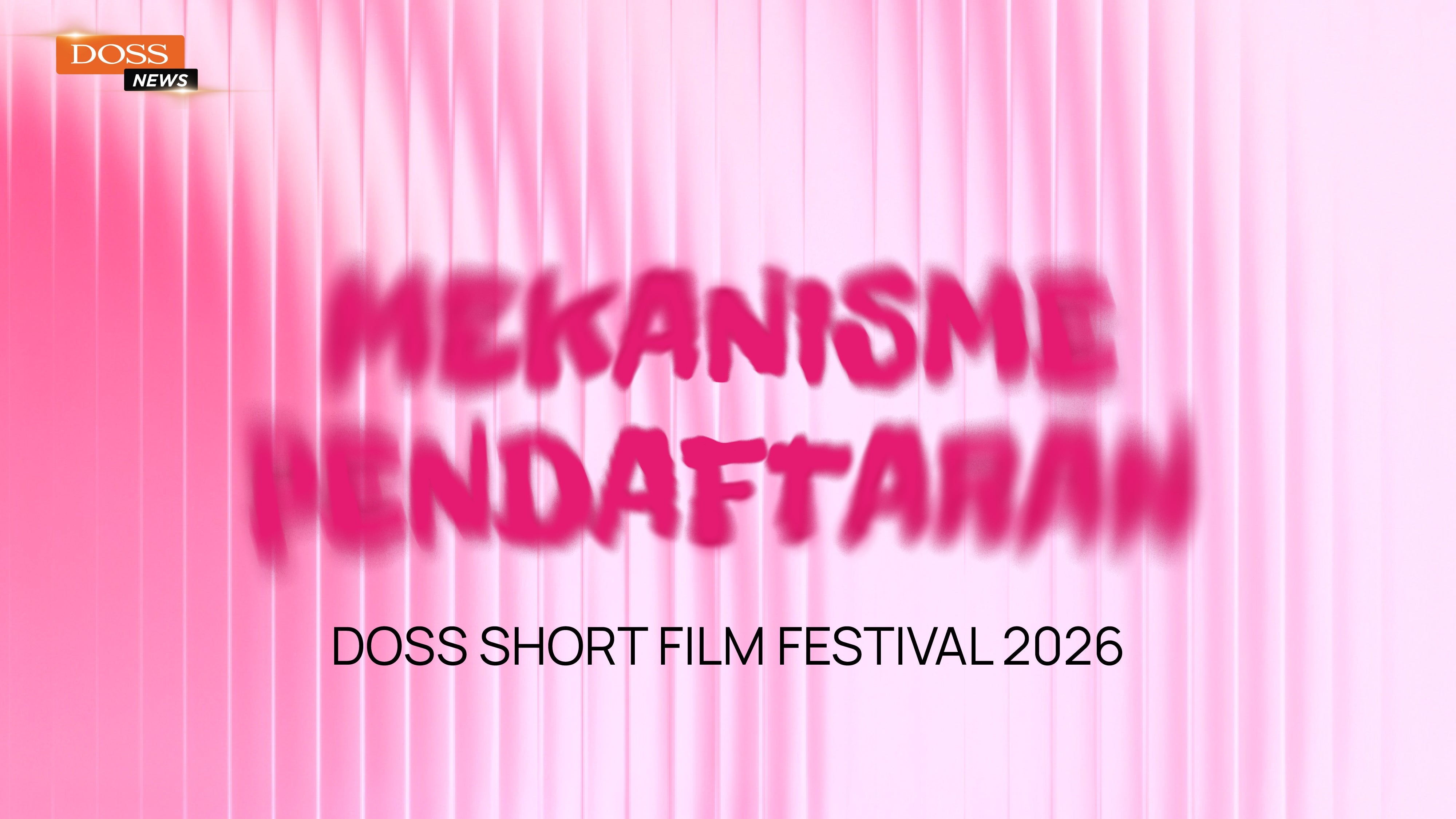 Panduan Lengkap Pendaftaran DOSS Short Film Festival 2026: Siapkan Karyamu Sekarang
