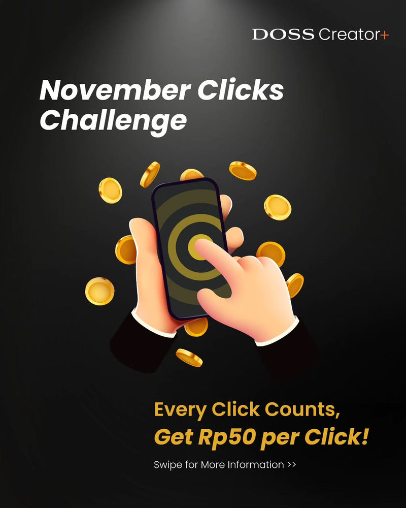 Setiap Klik Jadi Cuan! Ikuti November Clicks Challenge dari DOSS Creator+