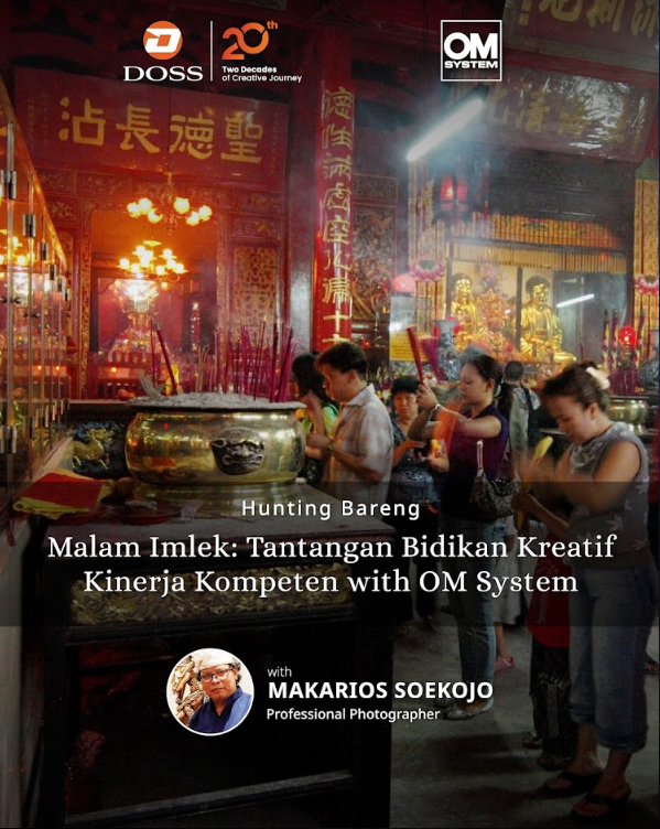 JKT - Malam Imlek: Tantangan Bidikan Kreatif Kinerja Kompeten with OM SYSTEM
